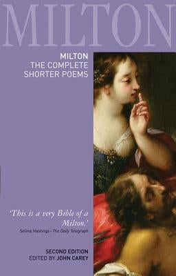 Milton: The Complete Shorter Poems by Carey, John