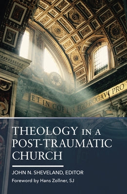 Theology in a Post-Traumatic Church by Sheveland, John