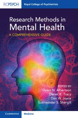 Research Methods in Mental Health: A Comprehensive Guide by Albertson, Dawn N.