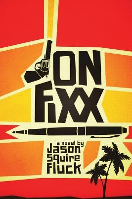 Jon Fixx by Fluck, Jason Squire