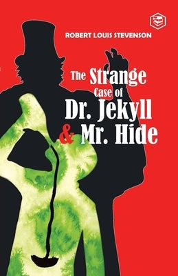 The Strange Case of Dr. Jekyll and Mr. Hyde by Louis, Robert Stevenson