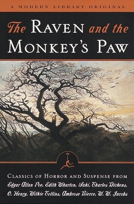 The Raven and the Monkey's Paw: Classics of Horror and Suspense from the Modern Library by Poe, Edgar Allan