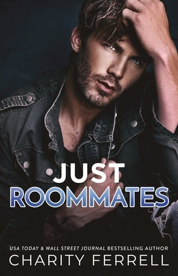 Just Roommates by Ferrell, Charity