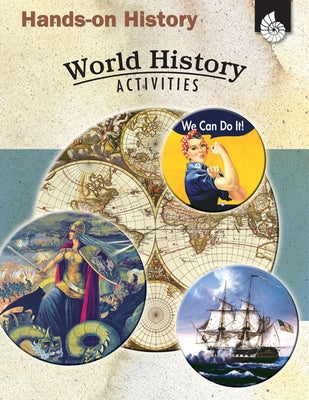 Hands-On History: World History Activities by Sundem, Garth