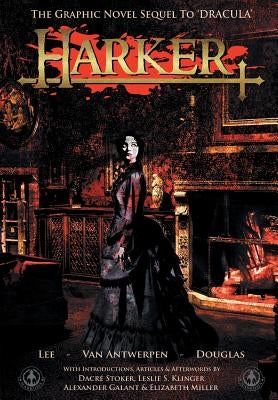 Harker: The Graphic Novel Sequel to 'Dracula' by Lee, Tony