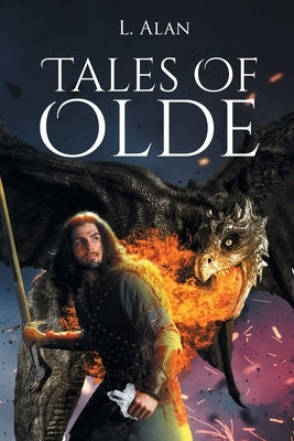 Tales of Olde by Alan, L.