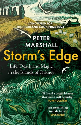 Storm's Edge: Life, Death and Magic in the Islands of Orkney by Marshall, Peter