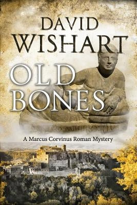 Old Bones by Wishart, David