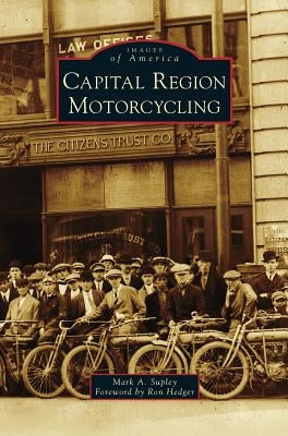 Capital Region Motorcycling by Supley, Mark a.