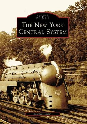 The New York Central System by Leavy, Michael