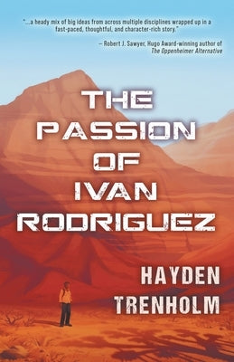 The Passion of Ivan Rodriguez by Trenholm, Hayden