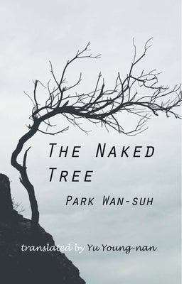 The Naked Tree by Park, Wan-Suh
