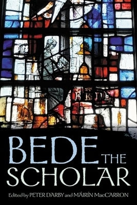 Bede the Scholar by Darby, Peter