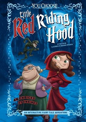 Little Red Riding Hood: An Interactive Fairy Tale Adventure by Braun, Eric