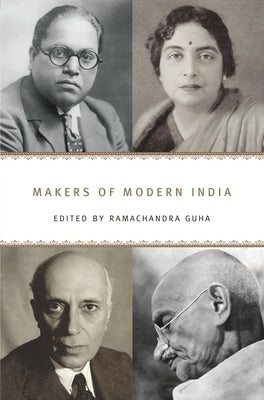 Makers of Modern India by Guha, Ramachandra