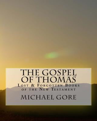 THE Gospel of Thomas by Gore, Michael