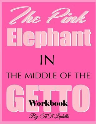 The Pink Elephant in the Middle of the Getto by Ladette, Titi