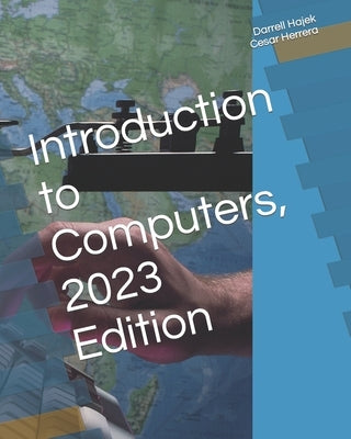 Introduction to Computers, 2023 Edition by Herrera, Cesar