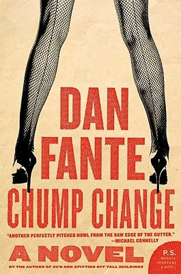 Chump Change by Fante, Dan