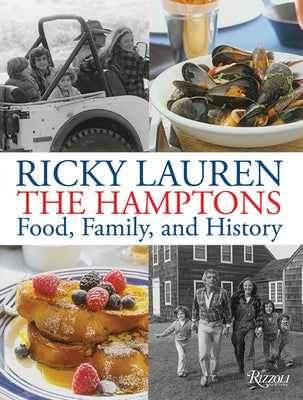 The Hamptons: Food, Family, and History by Lauren, Ricky