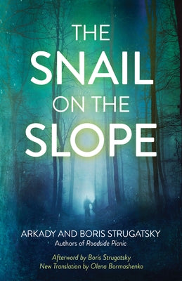 The Snail on the Slope by Strugatsky, Arkady