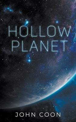 Hollow Planet by Coon, John