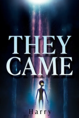 They Came by Harry