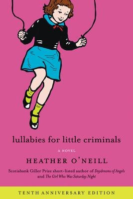Lullabies for Little Criminals by O'Neill, Heather