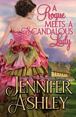A Rogue Meets a Scandalous Lady: Mackenzies series by Ashley, Jennifer