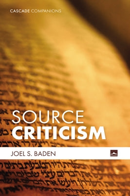 Source Criticism by Baden, Joel S.