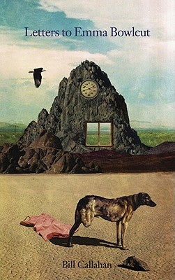 Letters to Emma Bowlcut by Callahan, Bill