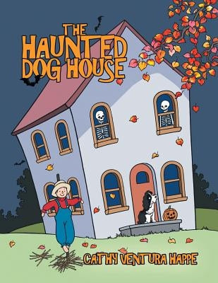 The Haunted Dog House by Happe, Cathy Ventura