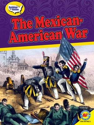 The Mexican-American War by Rebman, Nick