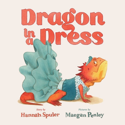 Dragon in a Dress by Spuler, Hannah