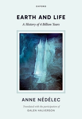 Earth and Life: A History of Four Billion Years by NÃ©dÃ©lec, Anne