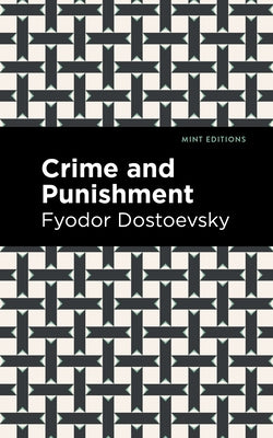 Crime and Punishment by Dostoevsky, Fyodor