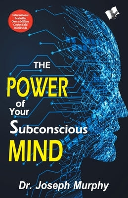 The Power of Your Subconscious Mind by Murphy, Joseph