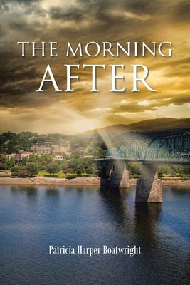 The Morning After by Boatwright, Patricia Harper