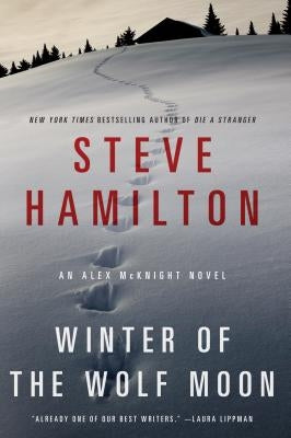 Winter of the Wolf Moon: An Alex McKnight Mystery by Hamilton, Steve