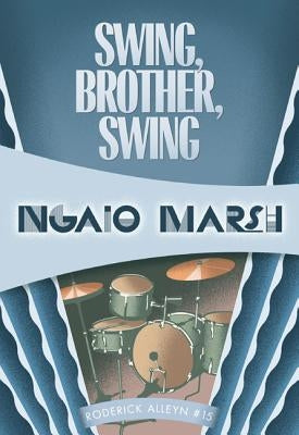 Swing, Brother, Swing by Marsh, Ngaio