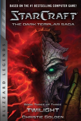 Starcraft: The Dark Templar Saga #3: Twilight by Golden, Christie