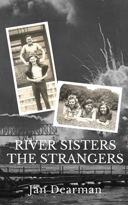 River Sisters, The Strangers by Dearman, Jan