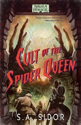 Cult of the Spider Queen: An Arkham Horror Novel by Sidor, S. A.