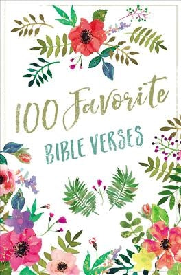 100 Favorite Bible Verses: Devotions and Scripture for Daily Inspiration by Thomas Nelson