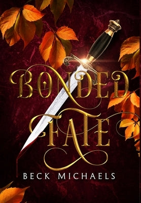 Bonded Fate (Guardians of the Maiden #2) by Michaels, Beck