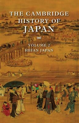 The Cambridge History of Japan by Shively, Donald H.