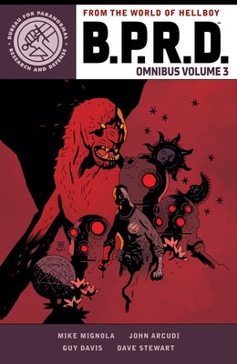 B.P.R.D. Omnibus Volume 3 by Mignola, Mike