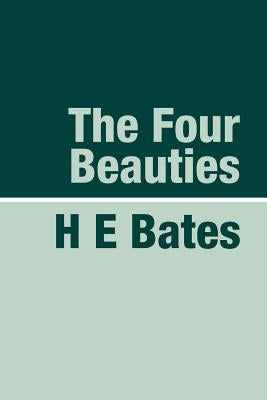 The Four Beauties Large Print by Bates, H. E. E.