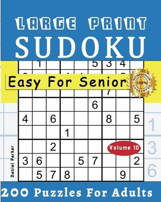 Large Print Easy Sudoku Puzzle Book For Seniors: 200 Sudoku Puzzles For Adults; Volume 10 by Samworld Press