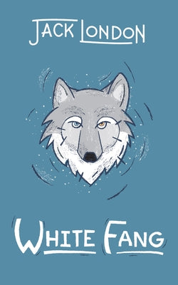 White Fang by London, Jack